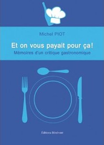 Et on vous payait pour ça! - Michel Piot