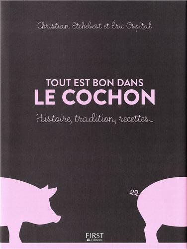 Tout est bon dans le cochon, de Christian Etchebest et Eric Ospital