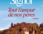 Tout l’amour de nos pères: Signol et nos racines