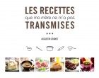 Les recettes que ma mère ne m&rsquo;a pas transmises