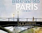 L&rsquo;art de flâner avec les écrivains dans Paris