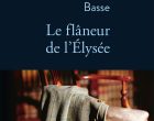 Le flâneur de l&rsquo;Elysée de Pierre-Louis Basse