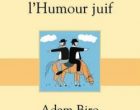 Pourquoi un dictionnaire amoureux de l&rsquo;humour juif?