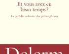 Les petites phrases perfides décryptées par Philippe Delerm