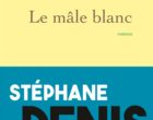 Stéphane Denis et le mâle blanc
