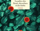 La police des fleurs, des arbres et des forêts de Romain Puértolas