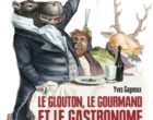 Le glouton, le gourmand et le gastronome