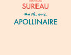 Apollinaire vu par François Sureau