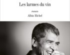 Les larmes du vin de Daniel Picouly