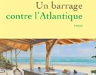Un barrage contre l&rsquo;Atlantique, de Frédéric Beigbeder