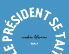 Le Président se tait, de Pauline Deyfus
