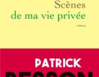 La « vie privée » très publique de Patrick Besson