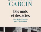 Quand Jérôme Garcin passe en revue les écrivains sous l&rsquo;Occup&rsquo;