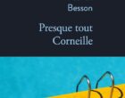 Patrick Besson, Corneille et le thriller
