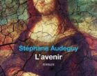 L&rsquo;avenir de Stéphane Audeguy