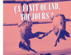 Ca finit quand toujours ? d&rsquo;Agnès Gruda