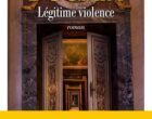 Légitime violence de Marc Dugain