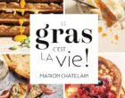 Le gras c&rsquo;est la vie !