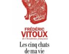Les cinq chats de Frédéric Vitoux : un livre qui ne ronronne pas …